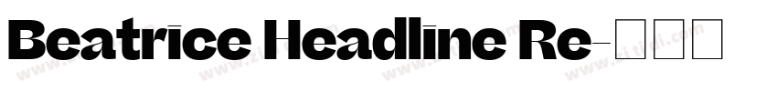 Beatrice Headline Re字体转换